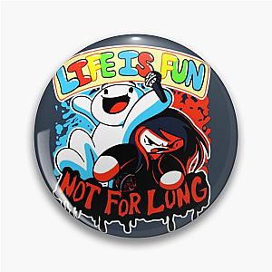 TheOdd1sOut life is fun Pin