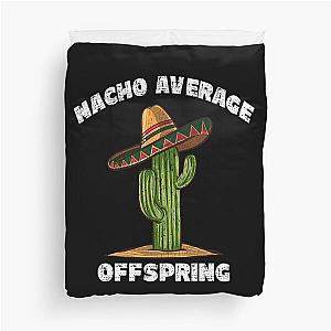 Nacho Average Offspring Duvet Cover