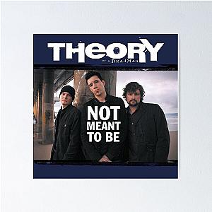 Theory of a Deadman Not Meant to Be Poster