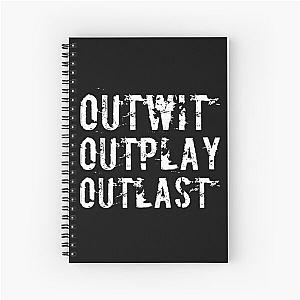 Outwit Outplay Outlast Spiral Notebook