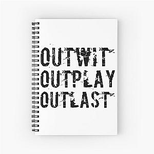 Outwit Outplay Outlast  Spiral Notebook