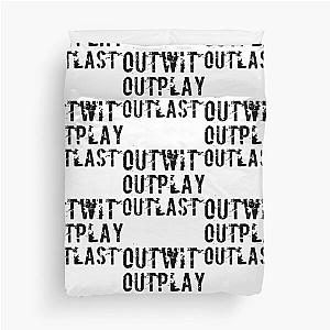 Outwit Outplay Outlast Duvet Cover