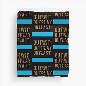 Outwit Outplay Outlast Poster Duvet Cover