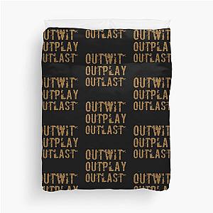 Outwit Outplay Outlast Duvet Cover