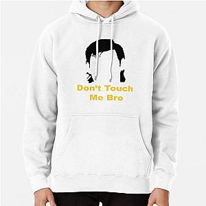 Dont Touch Me Bro - Theo Von    Pullover Hoodie RB3107