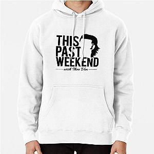 Theo Von 'This Past Weekend' Custom     Pullover Hoodie RB3107