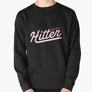 Theo Von Get That Hitter  Pullover Sweatshirt RB3107