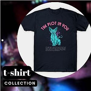 The Plot In You T-Shirts