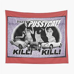 faster pussycat! kill! kill! Tapestry