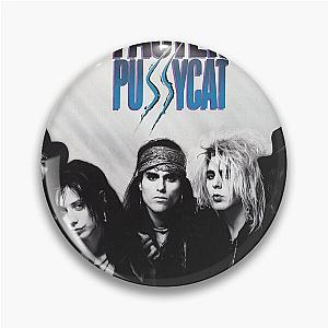 Faster Pussycat 2 Pin