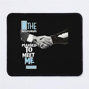 The Replacements - Pleased to Meet Me Essential Classic T-Shirt Mouse Pad