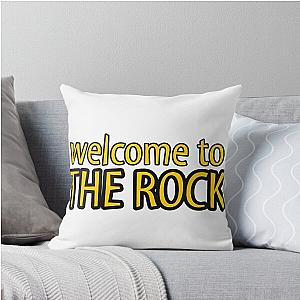 Welcome to The Rock Throw Pillow