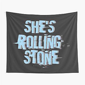 She's a Rolling Stone Tapestry