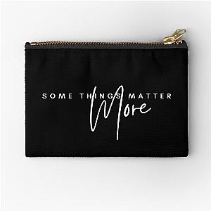 Some Things Matter More - Chenford quotes - The Rookie Zipper Pouch