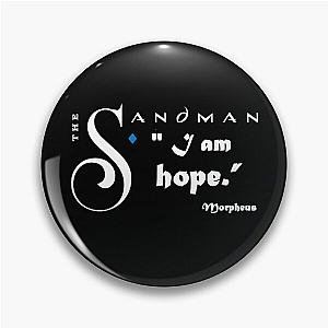 I am Hope - Sandman  Pin