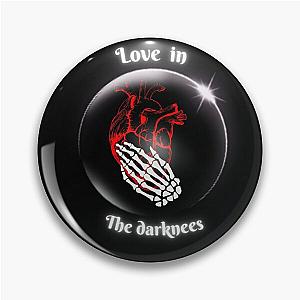 Love in the Shining Darkness Pin