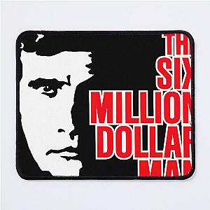 The Six Million Dollar Man by Mouse Pad
