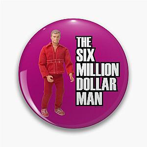 The Six Million Dollar Man Action Figure Pin