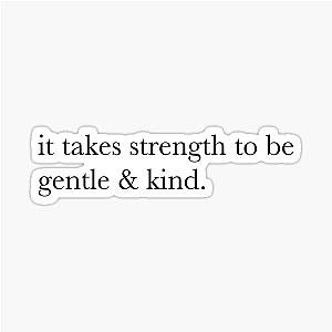 The Smiths it Takes Strength to be Gentle and Kind Sticker