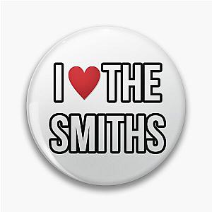 I LOVE THE SMITHS Pin