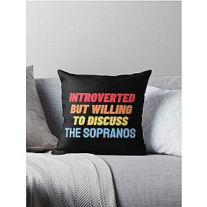 Introverted, but willing to discuss THE SOPRANOS Throw Pillow