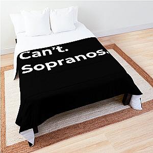 The Sopranos - Tony Soprano - Fan Art - Gifts for Sopranos Fans - Sorry. Can't. Sopranos. Comforter