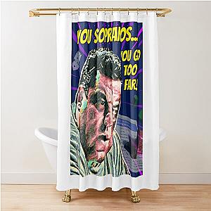 The Sopranos - Tony Soprano - Fan Art - Gifts for Sopranos Fans - Bobby Bacala You Sopranos....You Go Too Far! Shower Curtain