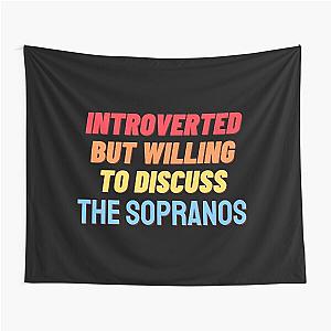 Introverted, but willing to discuss THE SOPRANOS Tapestry