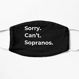 The Sopranos - Tony Soprano - Fan Art - Gifts for Sopranos Fans - Sorry. Can't. Sopranos. Flat Mask