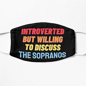 Introverted, but willing to discuss THE SOPRANOS Flat Mask