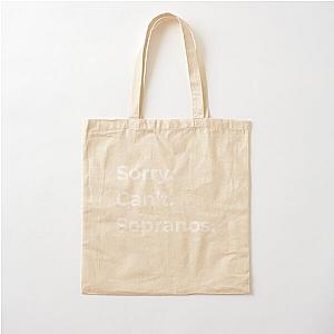 The Sopranos - Tony Soprano - Fan Art - Gifts for Sopranos Fans - Sorry. Can't. Sopranos. Cotton Tote Bag