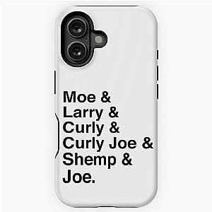 The Six Stooges (black text) iPhone Tough Case