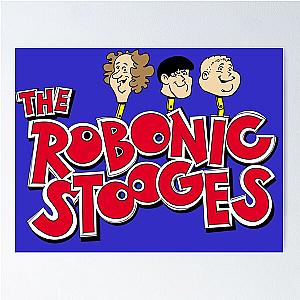 The Robonic Stooges Poster