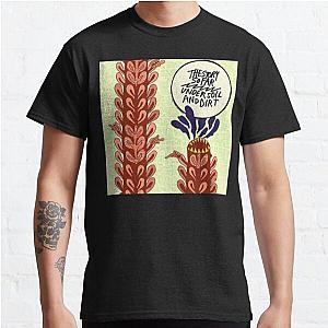 The Story So Far - Under Soil and Dirt Classic T-Shirt