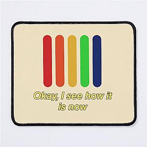 Threat of joy The Strokes - Okay, I see how it is now Mouse Pad