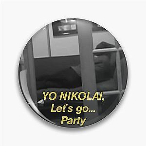 the strokes - In transit- Yo Nikolai, let's go... party Pin