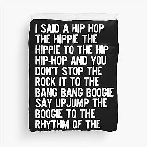 Rappers Delight Hip Hop Music Lyric Poster - Sugarhill Gang, I said a hip hop Duvet Cover