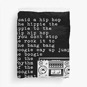 I said a Hip Hop - Rapper's Delight - Lyric Art Music - R&B Music - Classic Rap Song - Sugarhill Gang Duvet Cover