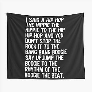 Rappers Delight Hip Hop Music Lyric Poster - Sugarhill Gang, I said a hip hop Tapestry