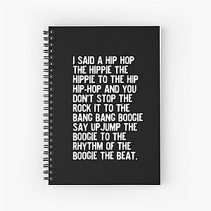 Rappers Delight Hip Hop Music Lyric Poster - Sugarhill Gang, I said a hip hop Spiral Notebook