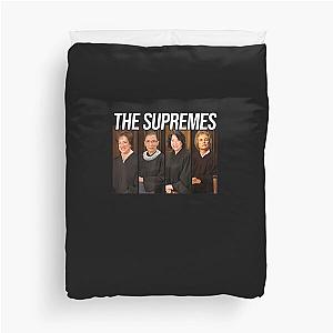 THE SUPREMES Woman Supreme Court Justices RBG Duvet Cover