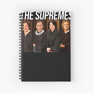 THE SUPREMES Woman Supreme Court Justices RBG Spiral Notebook