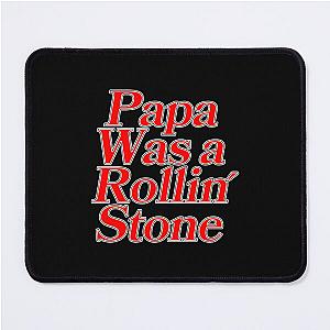 Papa Was a Rollin Stone The Temptations Quote Red3726 Mouse Pad