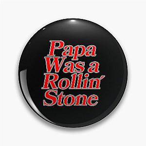 Papa Was a Rollin Stone The Temptations Quote Red3726 Pin