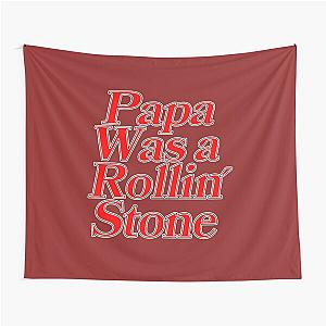 Papa Was a Rollin Stone The Temptations Quote Red3726 Tapestry