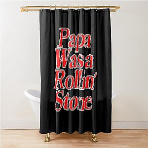 Papa Was a Rollin Stone The Temptations Quote Red3726 Shower Curtain