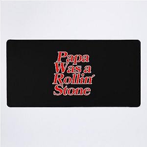 Papa Was a Rollin Stone The Temptations Quote Red3726 Desk Mat