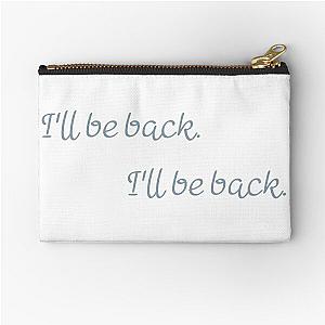 I'll be back. - The Terminator Zipper Pouch