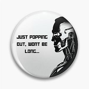 The Terminator Tagline Pin