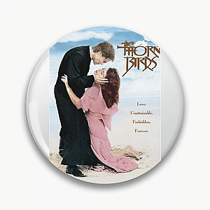 The Thorn Birds Merch Collection The Thorn Birds Pins